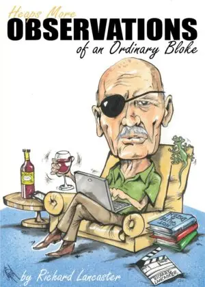 Heaps More Observations of an Ordinary Bloke by Richard Lancaster – Book Cover